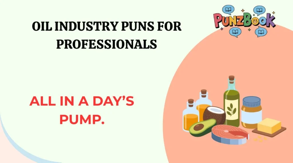 Oil Industry Puns for Professionals
