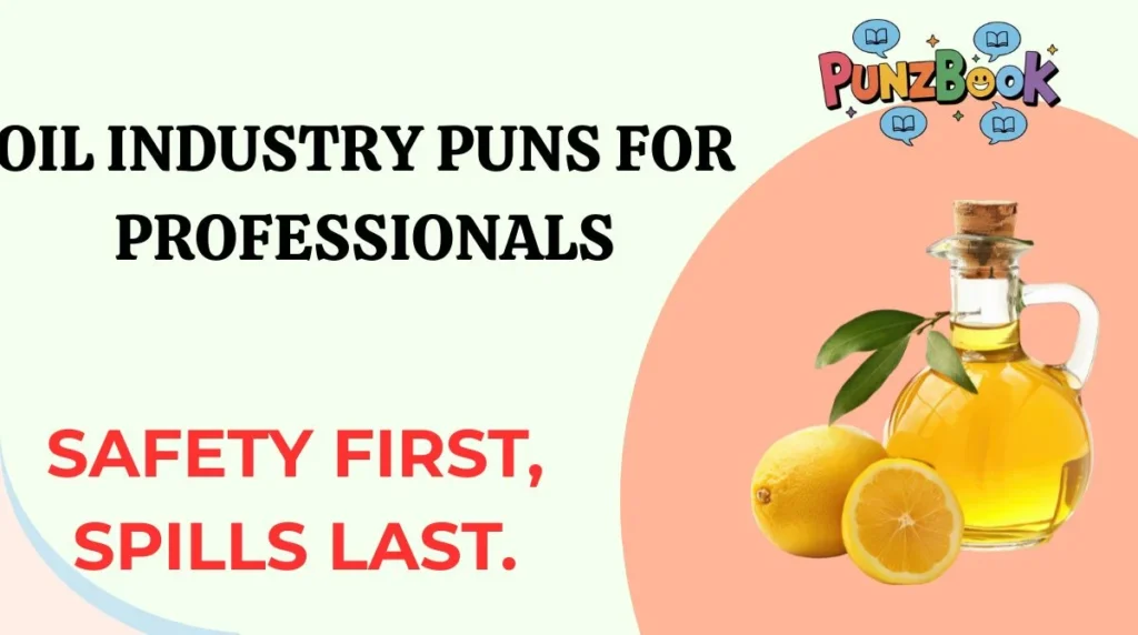 Oil Industry Puns for Professionals