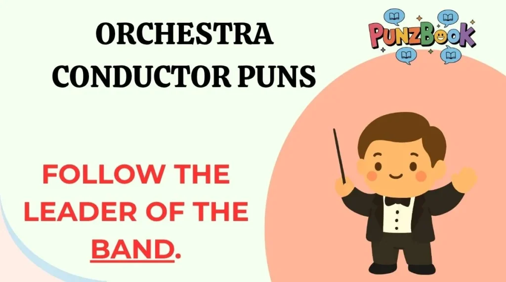 Orchestra Conductor Puns