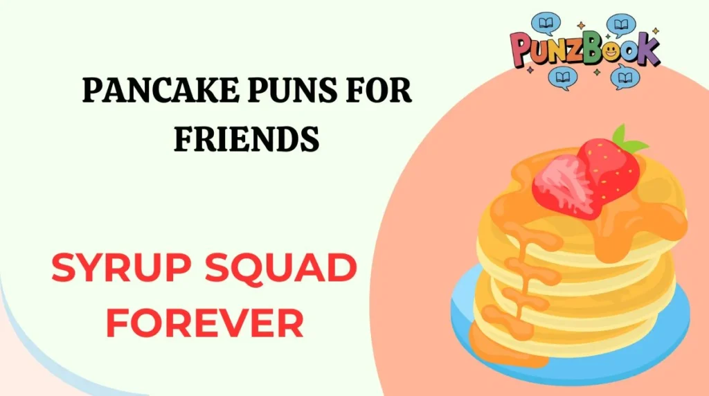 Pancake Puns for Friends