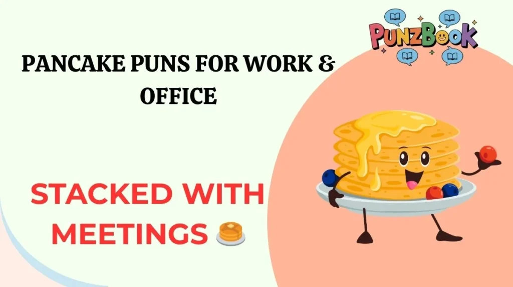 Pancake Puns for Work & Office