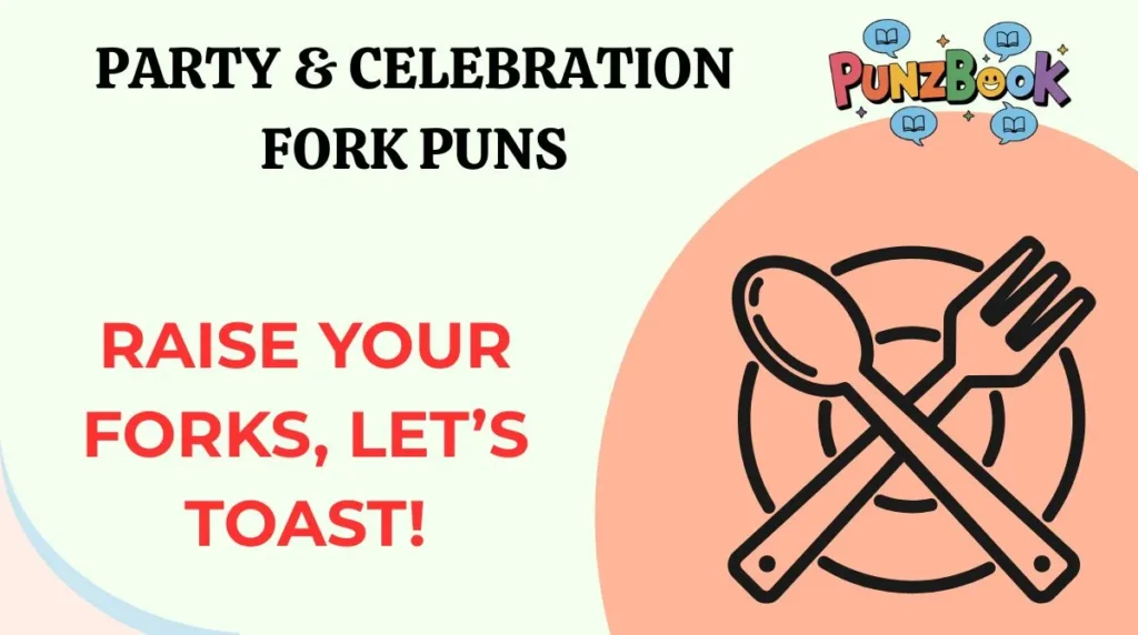 Party & Celebration Fork Puns