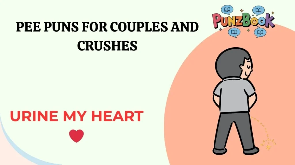 Pee Puns for Couples and Crushes
