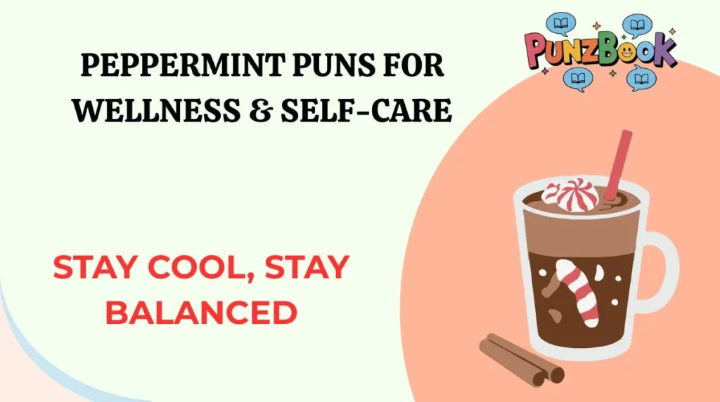 Peppermint Puns for Wellness & Self-Care