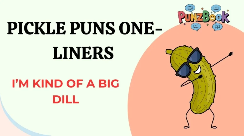 Pickle Puns One-Liners