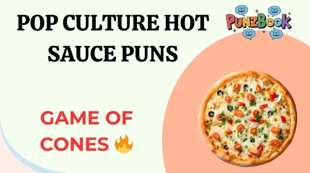 Pop Culture Hot Sauce Puns