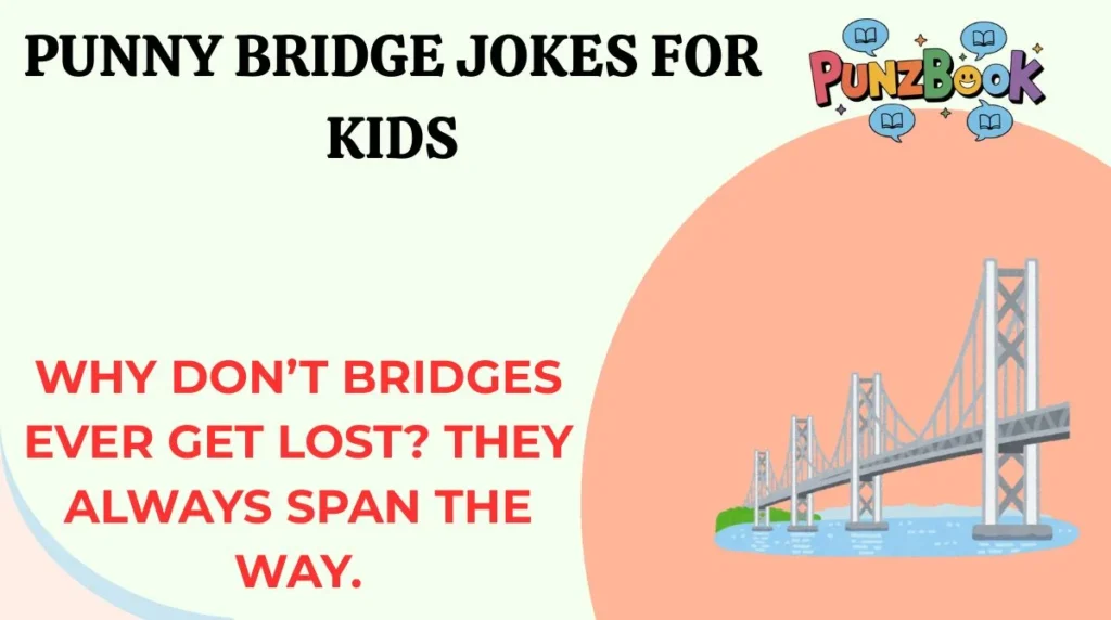 Punny Bridge Jokes For Kids