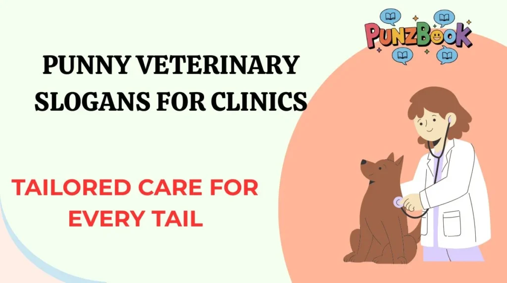 Punny Veterinary Slogans for Clinics