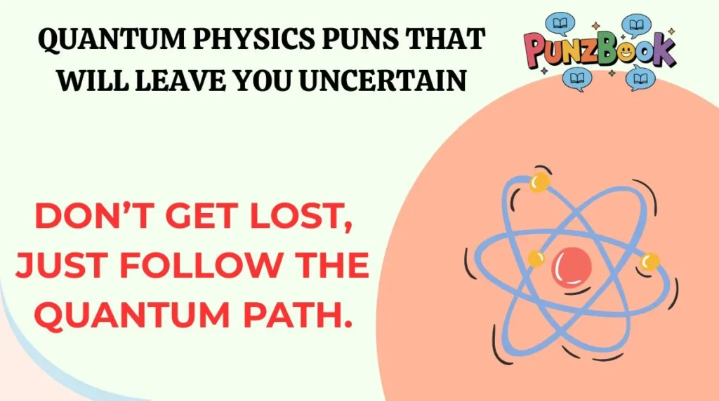 Quantum Physics Puns That Will Leave You Uncertain