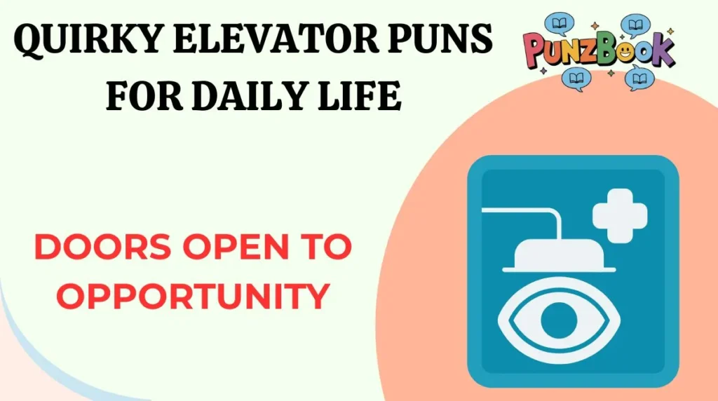 Quirky Elevator Puns for Daily Life