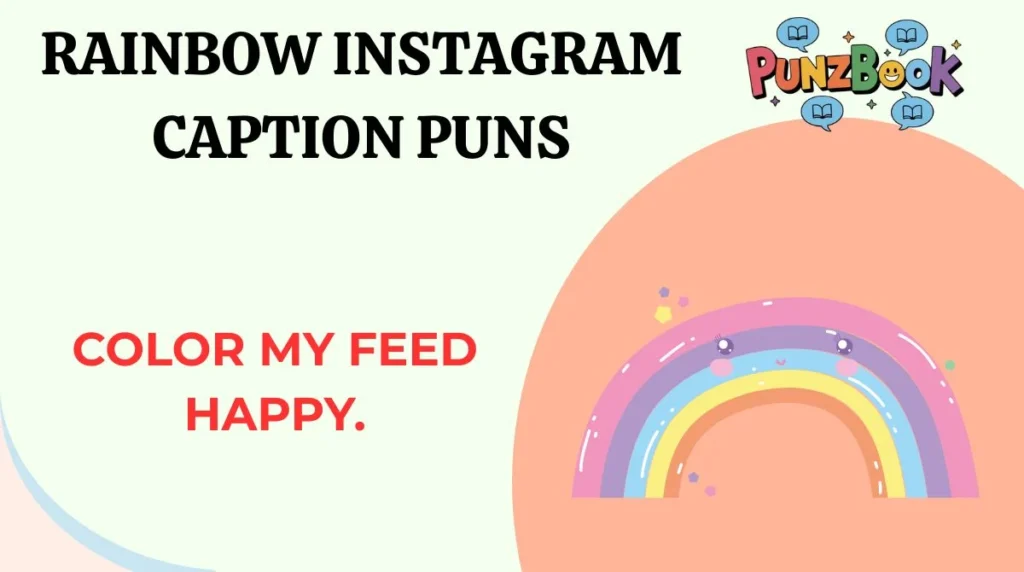 Rainbow Instagram Caption Puns