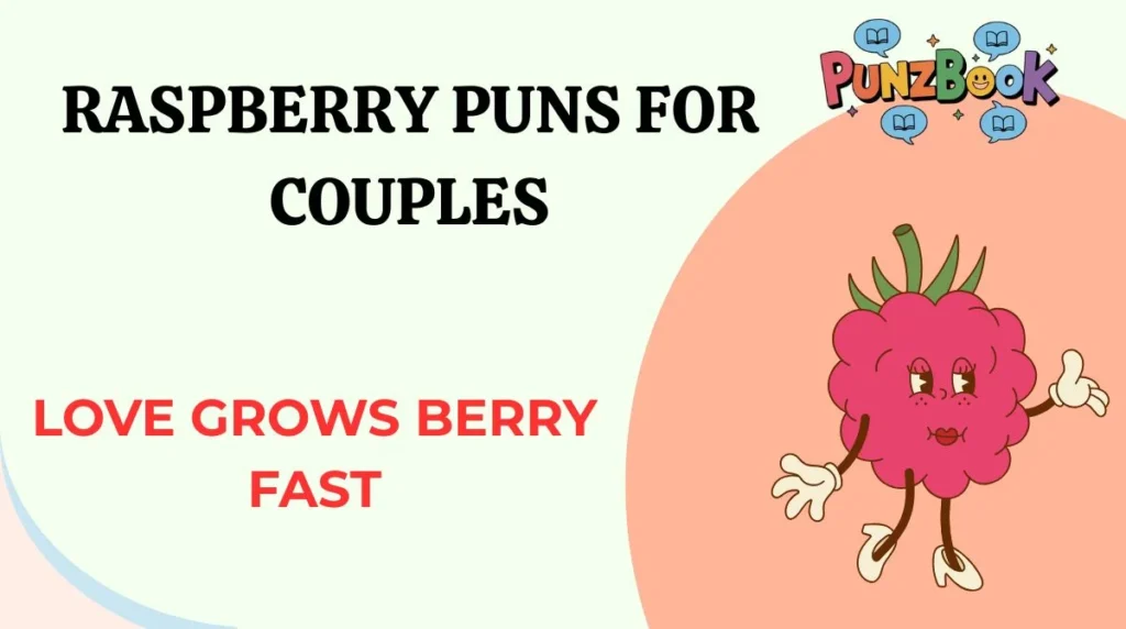 Raspberry Puns for Couples