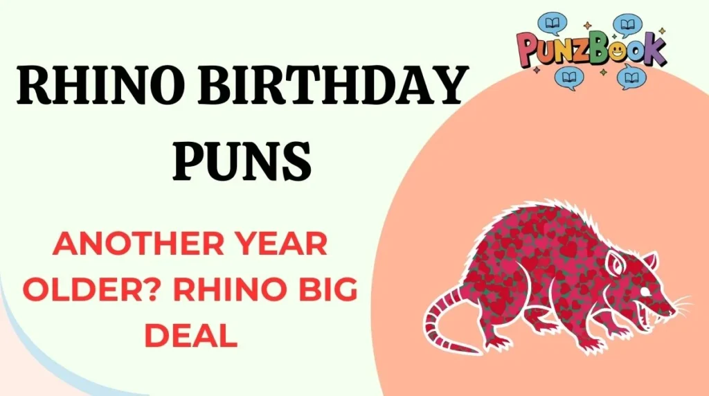 Rhino Birthday Puns