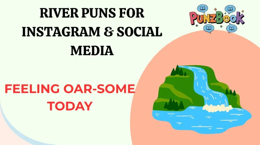 River Puns for Instagram & Social Media