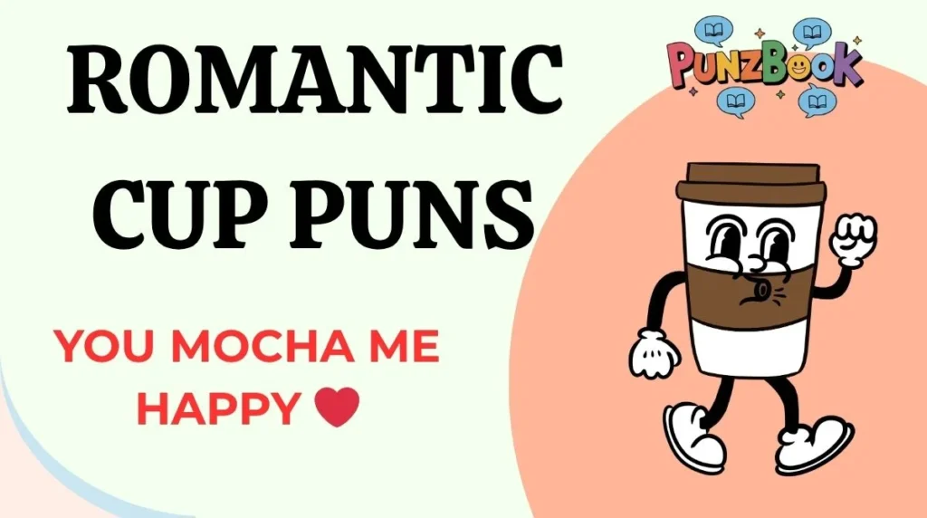 Romantic Cup Puns