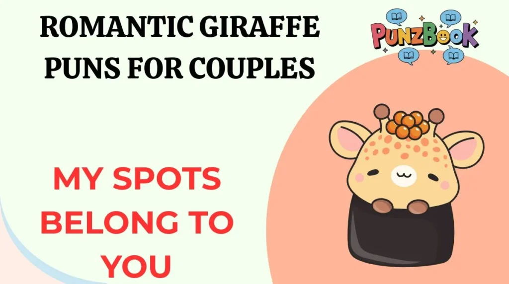 Romantic giraffe puns for couples