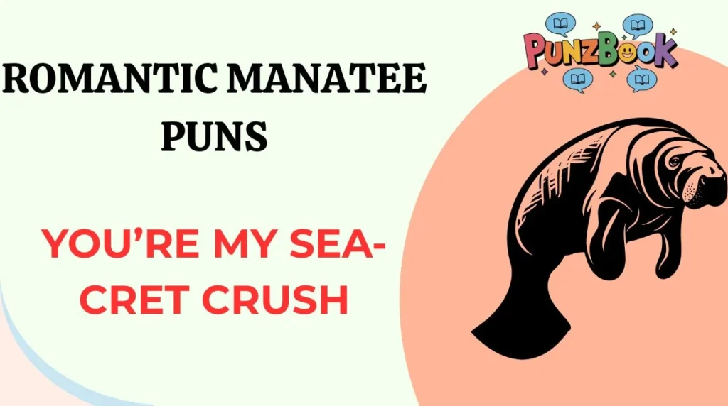 Romantic Manatee Puns