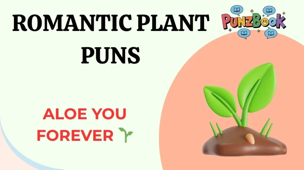 Romantic Plant Puns