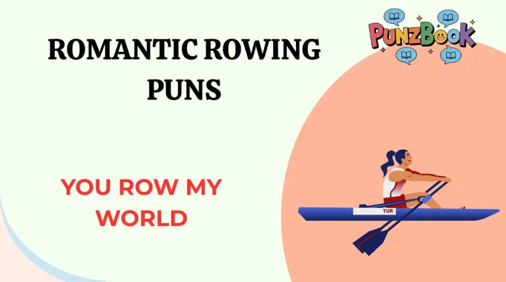 Romantic Rowing Puns