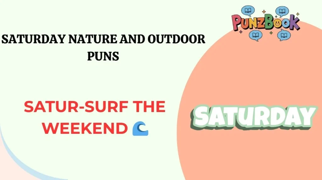 Saturday Nature and Outdoor Puns