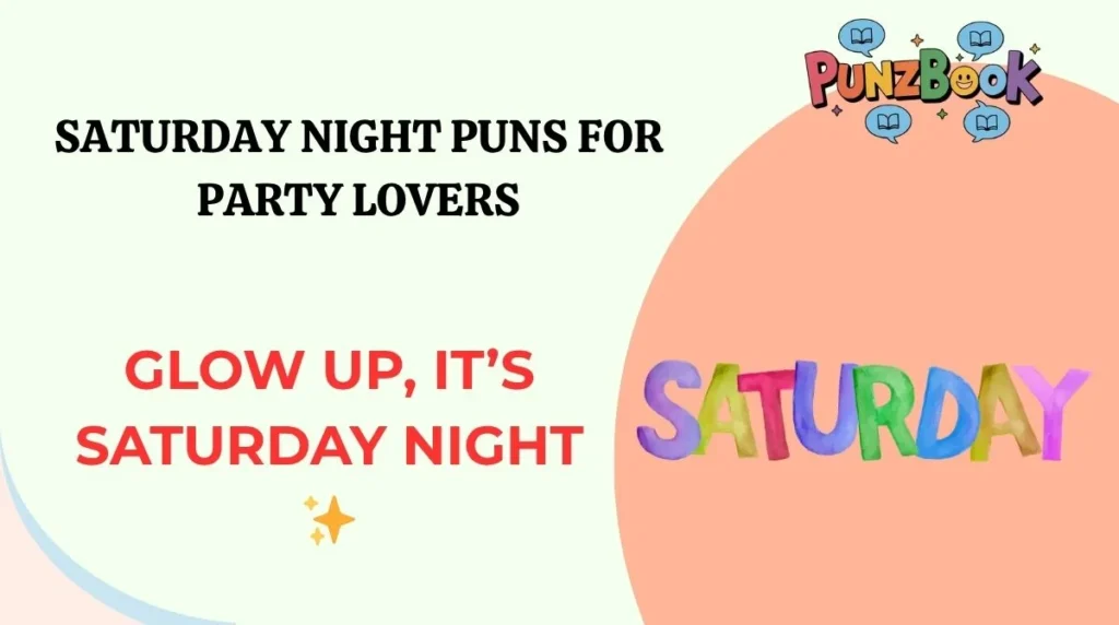 Saturday Night Puns for Party Lovers