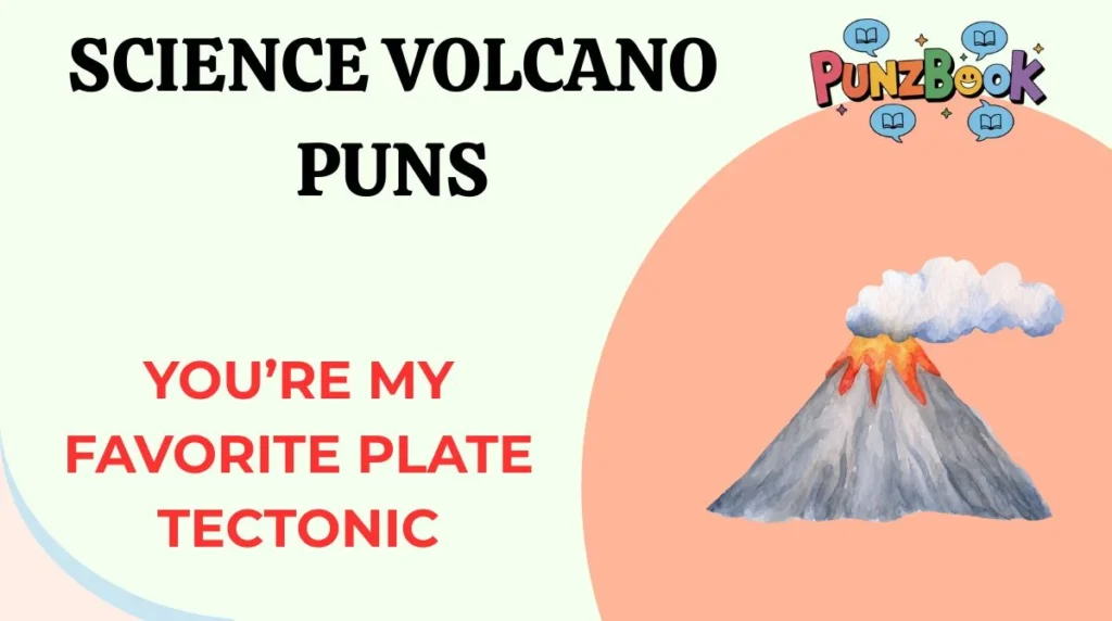 Science Volcano Puns