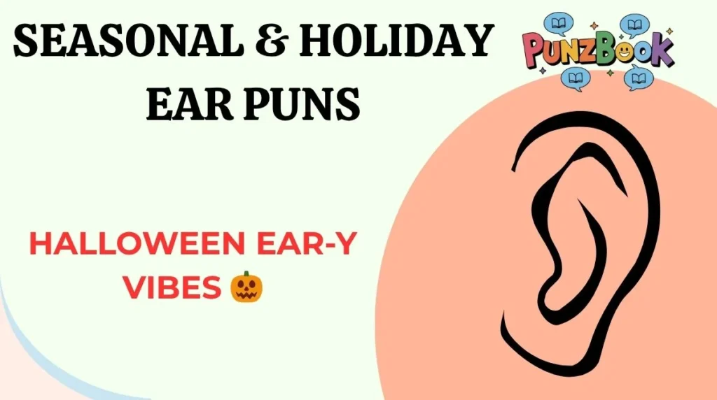 Seasonal & Holiday Ear Puns