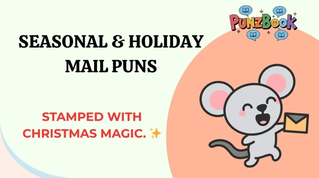 Seasonal & Holiday Mail Puns