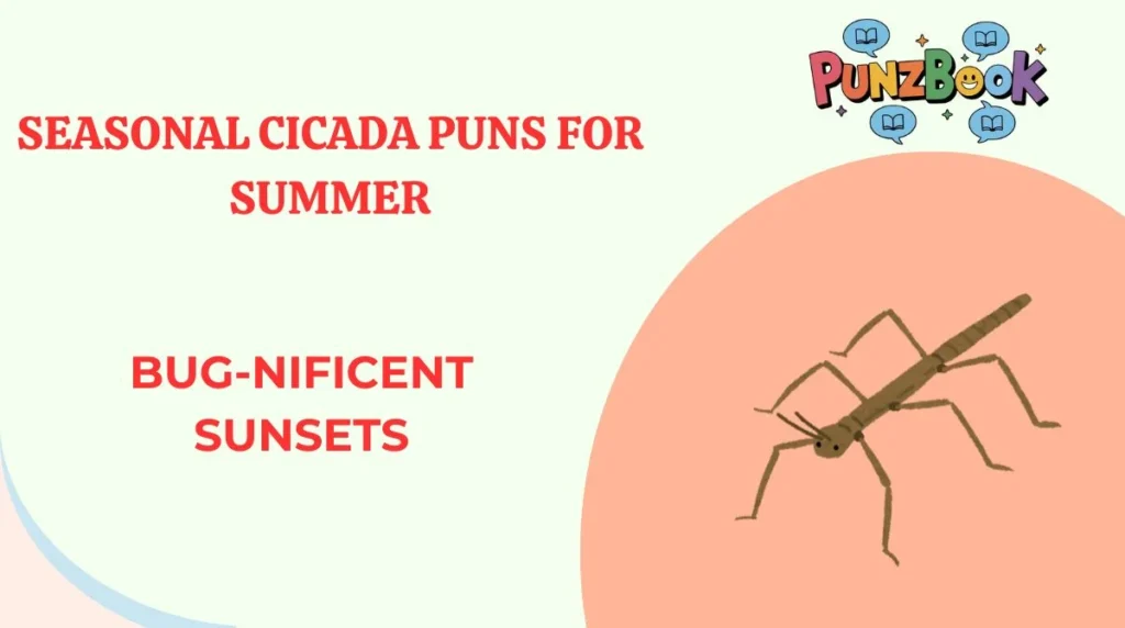 Seasonal Cicada Puns for Summer