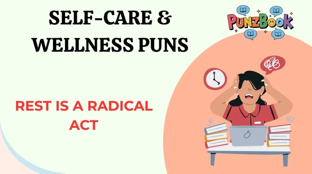 Self-Care & Wellness Puns