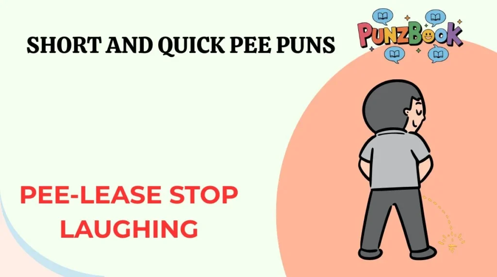 Short and Quick Pee Puns