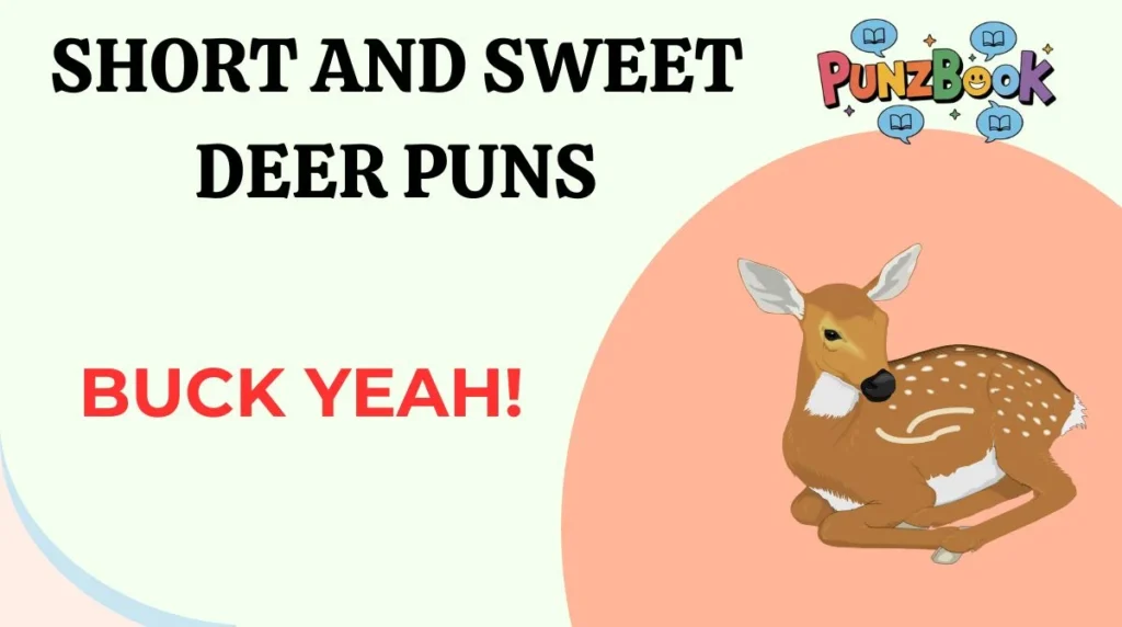 Short and Sweet Deer Puns