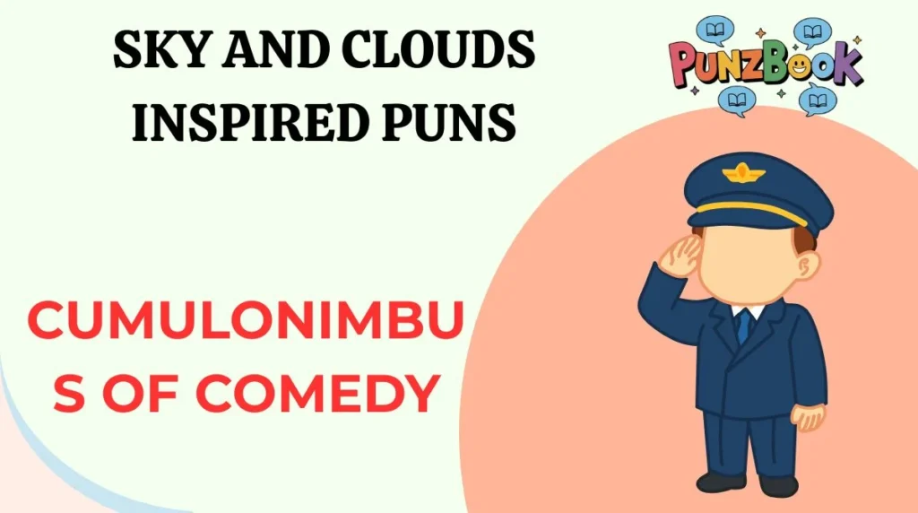 Sky and Clouds Inspired Puns