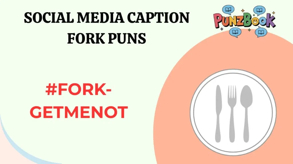 Social Media Caption Fork Puns