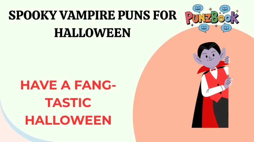 Spooky Vampire Puns for Halloween