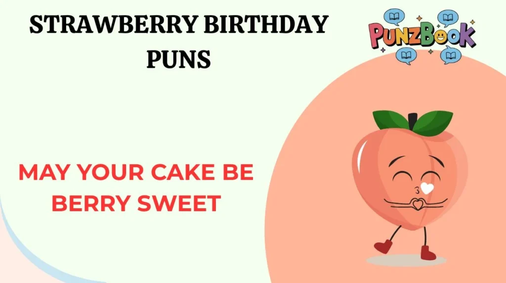 Strawberry Birthday Puns
