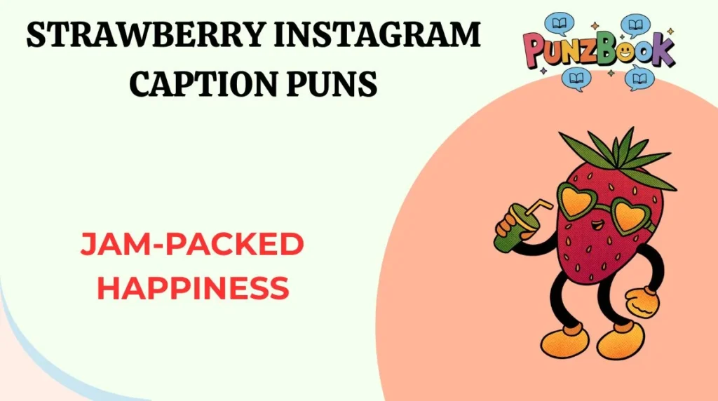 Strawberry Instagram Caption Puns