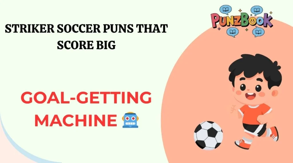 Striker Soccer Puns That Score Big