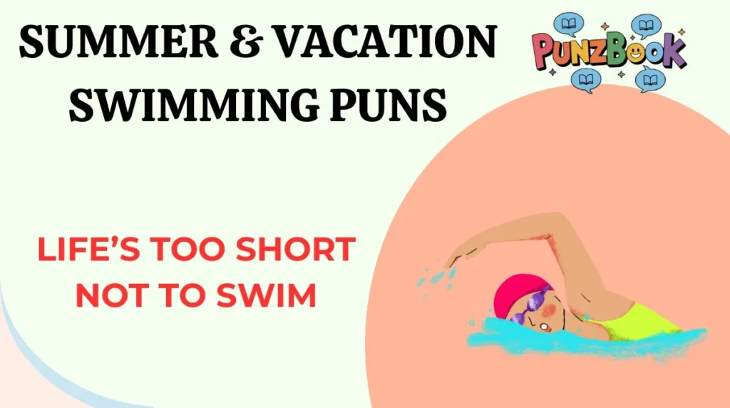 Summer & Vacation Swimming Puns