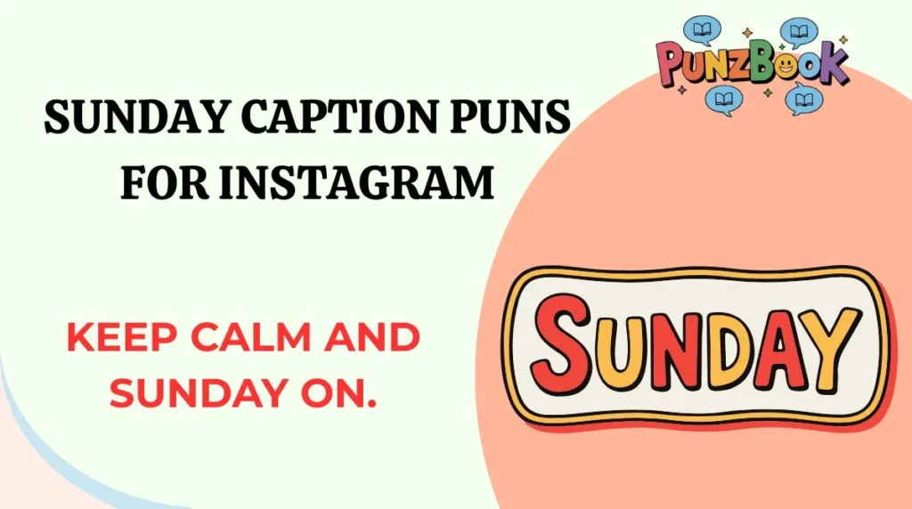 Sunday Caption Puns for Instagram
