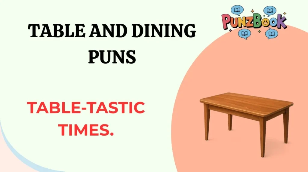 Table and Dining Puns