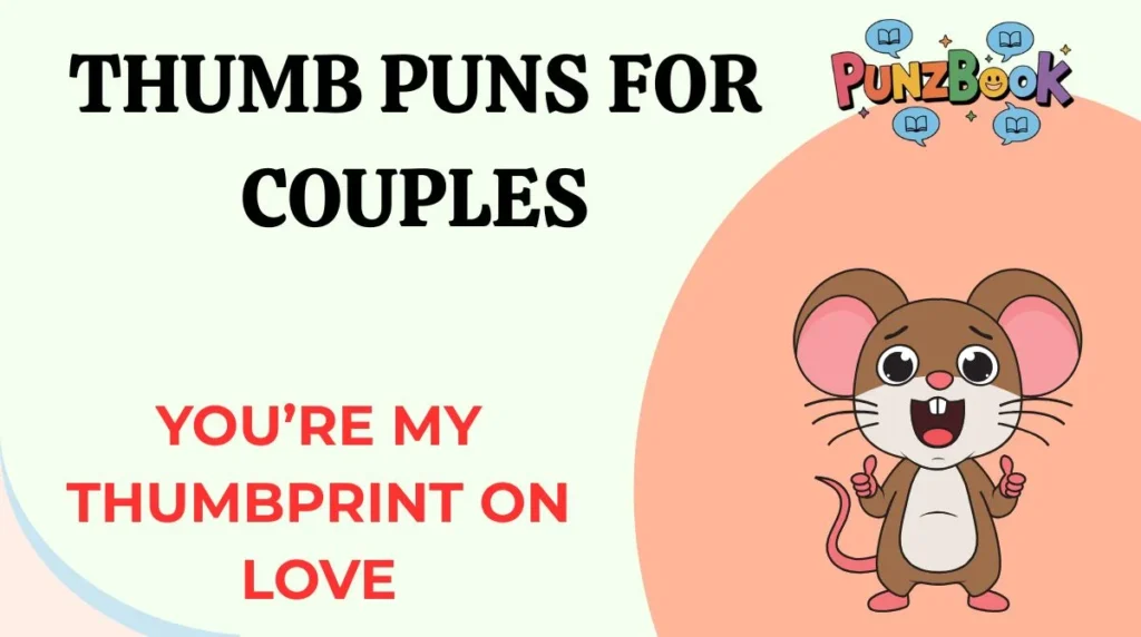 Thumb Puns for Couples