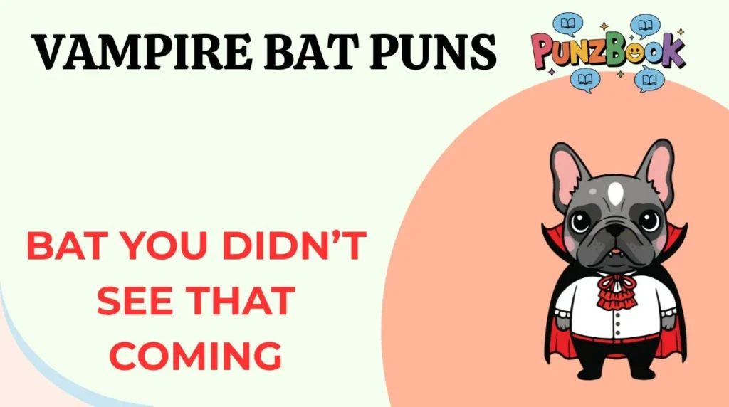 Vampire Bat Puns