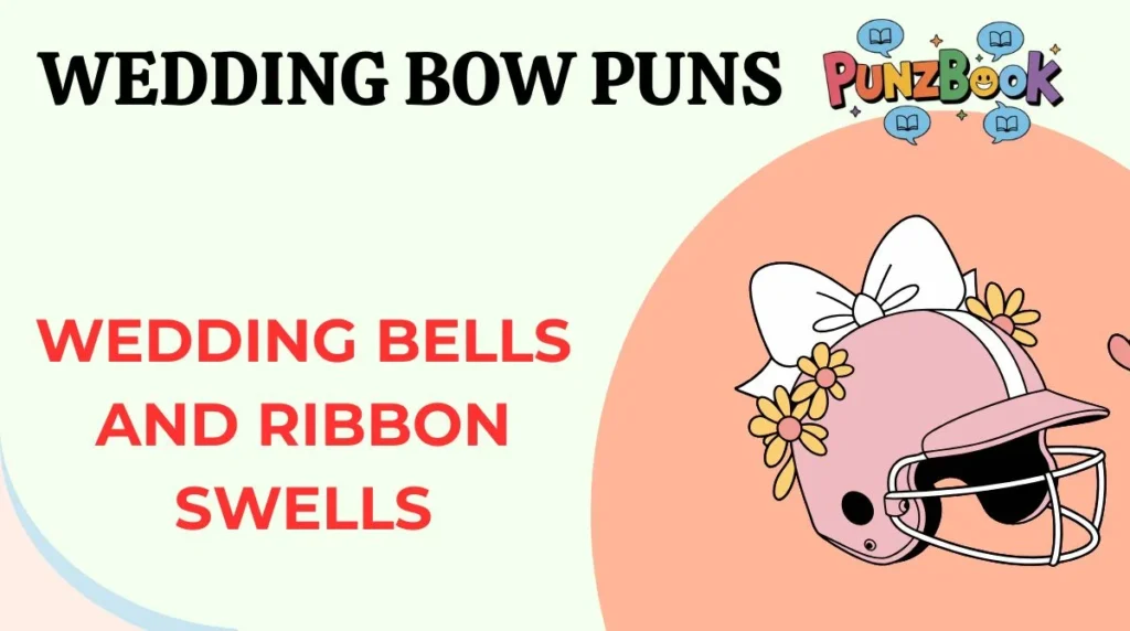 Wedding Bow Puns