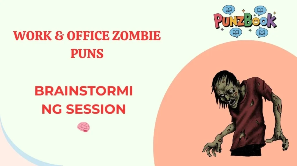 Work & Office Zombie Puns