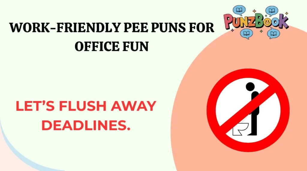 Work-Friendly Pee Puns for Office Fun