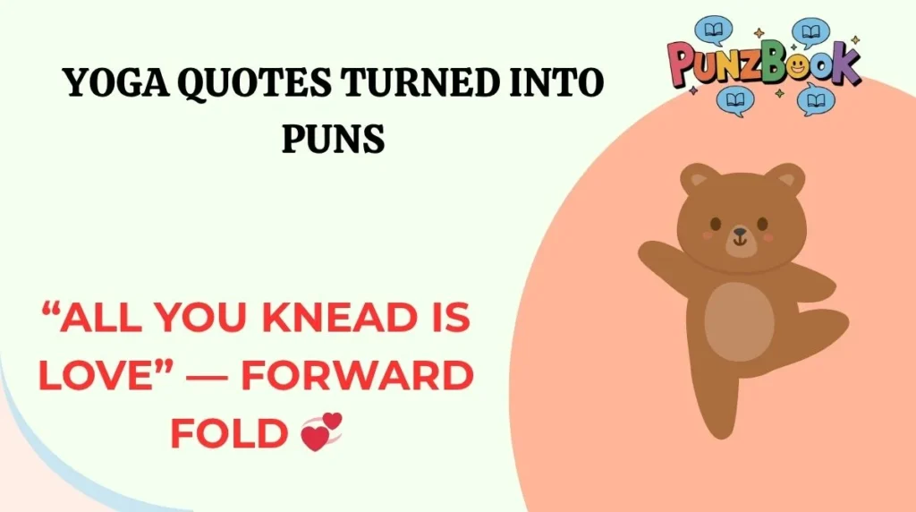 Yoga Quotes Turned Into Puns