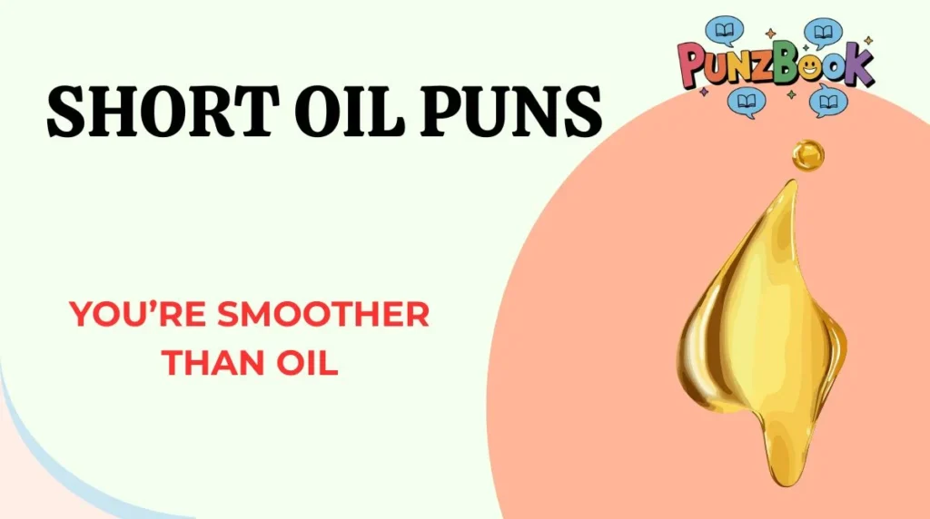 Short Oil Puns