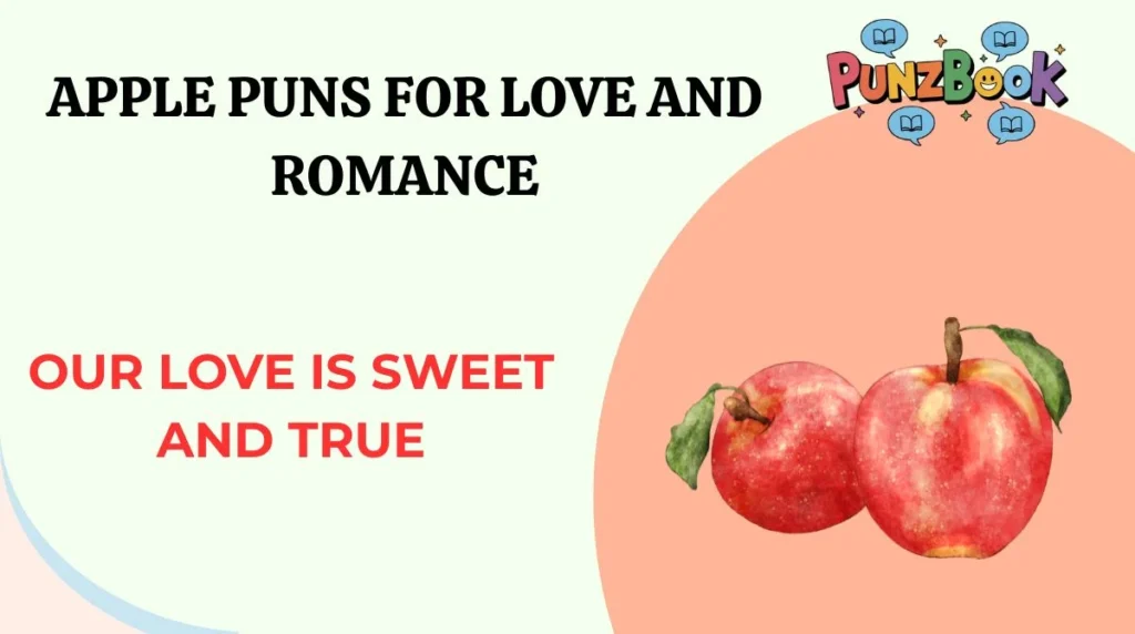 Apple Puns for Love and Romance