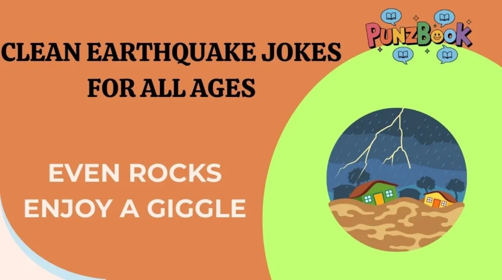 Clean Earthquake Jokes for All Ages